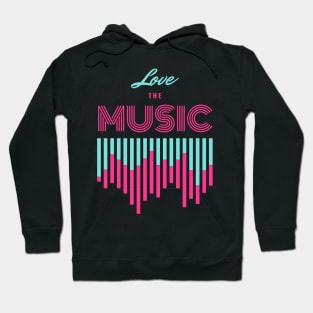 Love The Music Hoodie